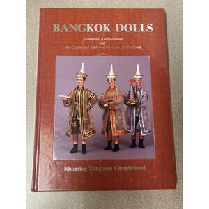 Bangkok Dolls: Miniature Ambassadors for the Crafts and Culture - 1994 Hardcover
